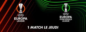 UEFA Europa League & UEFA Europa Conference League - 1 match le jeudi